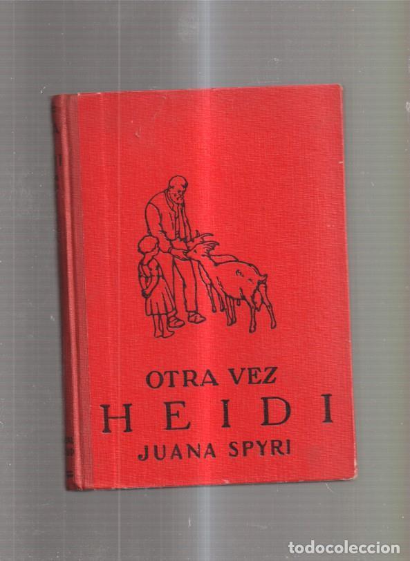 Libros: Otra vez Heidi - Juana Spyri - Foto 1