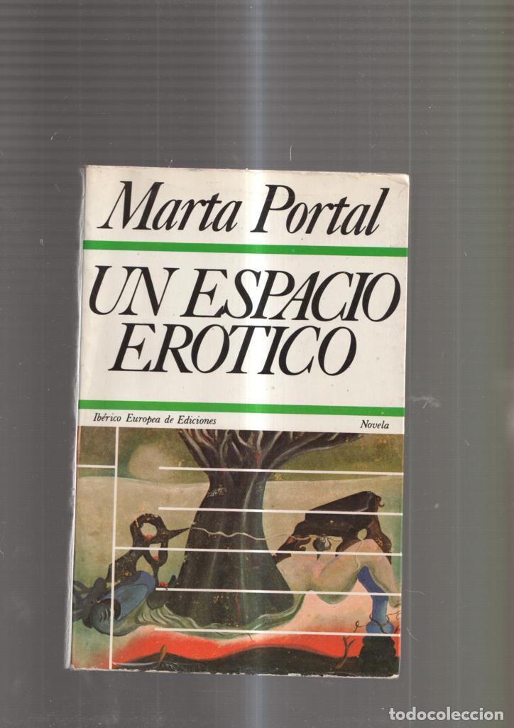 Libros: Un espacio erotico - Marta Portal - Foto 1