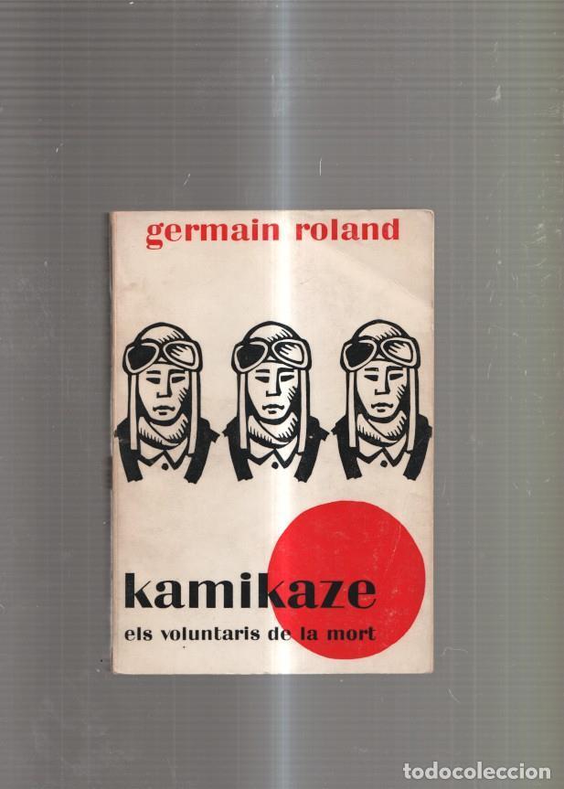 Libros: Kamikaze. els voluntaris de la mort - Germain Roland - Foto 1
