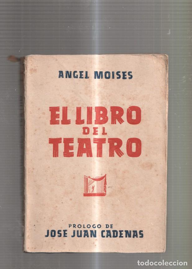 B&uuml;cher: El libro del Teatro - Angel Moises