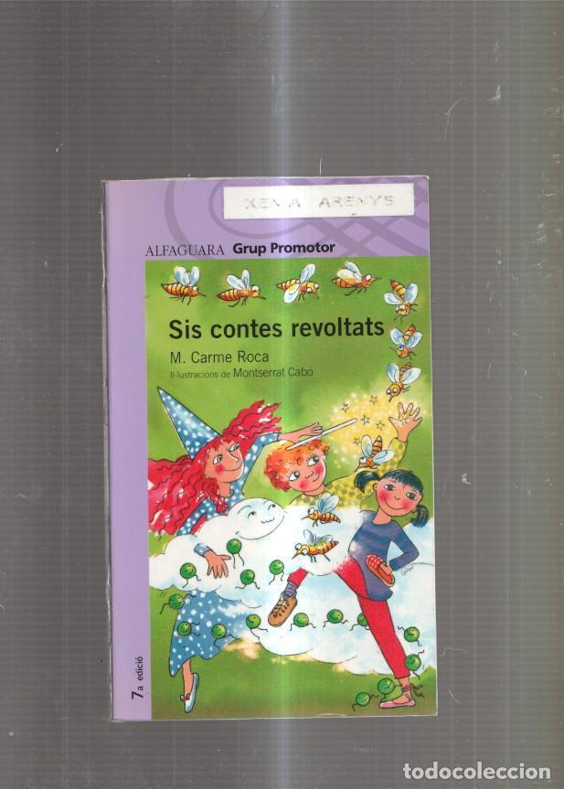 Libros: Sis contes revoltats : L agosarada revolta d uns pesols congelats- L engrescada - M. Carme Roca