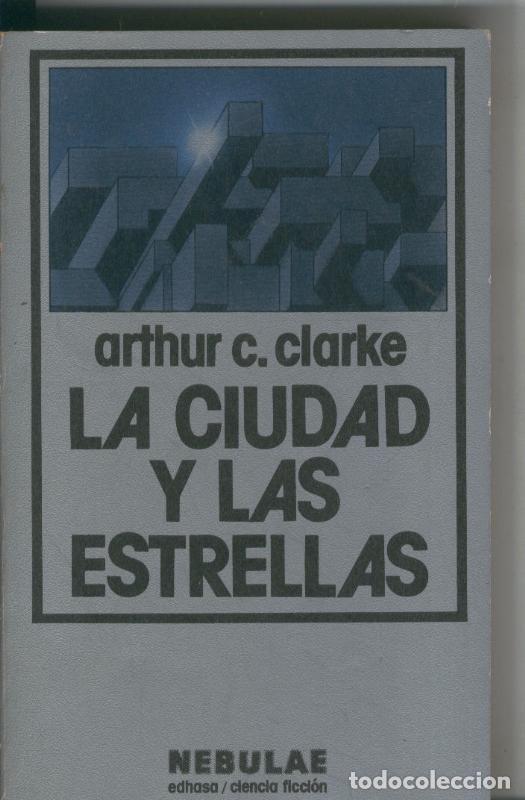 Libros: Nebulae numero 05: La ciudad y las estrellas - Arthur C.Clarke - Foto 1