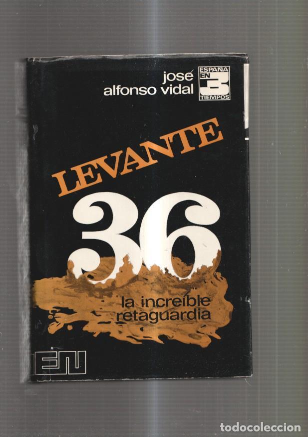 Libros: Levante 36: La increible retaguardia - Jose Alfonso Vidal - Foto 1