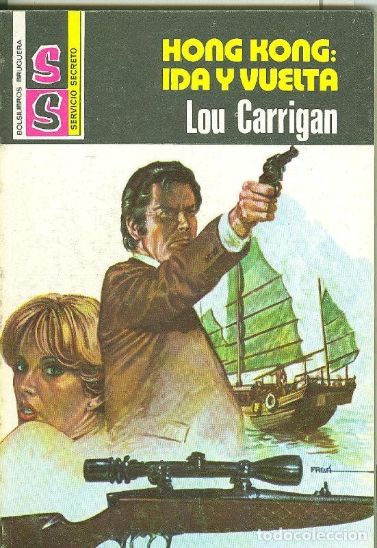 Libri di seconda mano: Novela: Servicio Secreto SS: Hong Kong: Ida y vuelta - Lou Carrigan