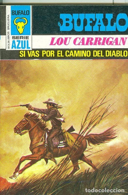 Libri di seconda mano: Bufalo serie azul: Si vas por el camino del diablo - Lou Carrigan