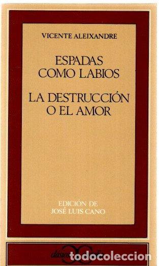Libros: Espadas como labios/La destrucci&oacute;n o el amor - Aleixandre, Vicente - Foto 1