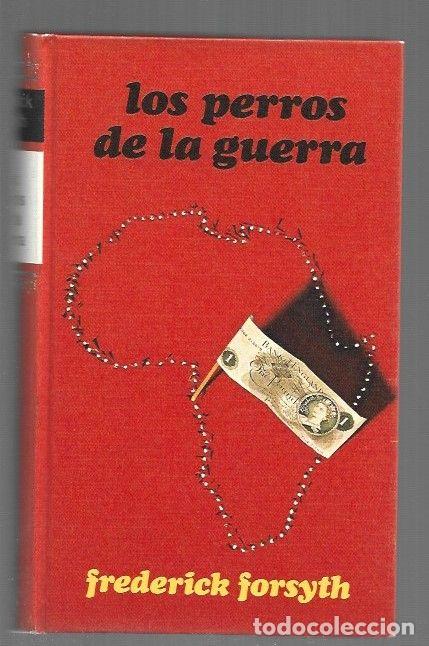 Libros: PERROS DE LA GUERRA - LOS - FORSYTH, FREDERICK - Foto 1
