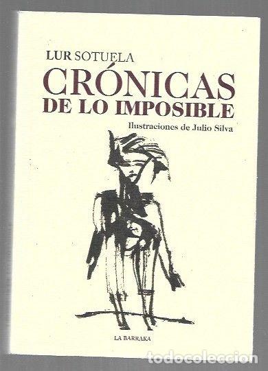 Libri di seconda mano: CRONICAS DE LO IMPOSIBLE - SOTUELA, LUR