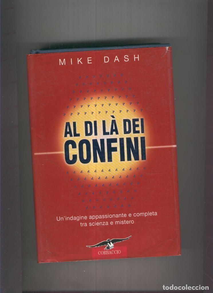 Libri di seconda mano: Al di la dei confini - Mike Dash