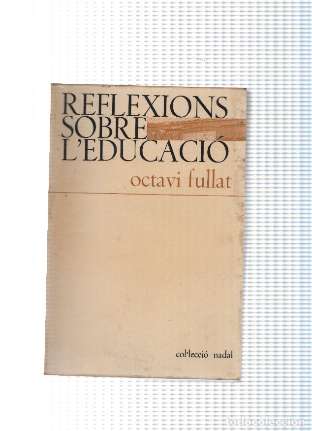 Libros: Reflexions sobre l educacio - Octavi Fullat - Foto 1