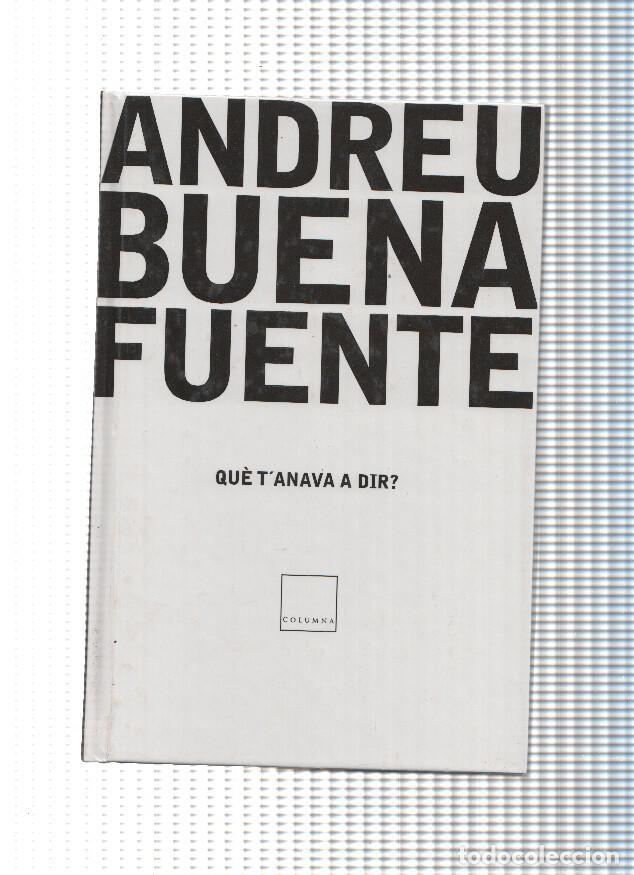 books: Que t anava a dir - Andreu Buenafuente