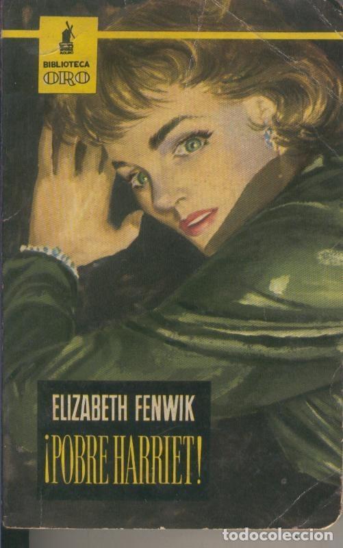 Libros: Biblioteca Oro numero 392: Pobre Harriet - Elizabeth Fenwik