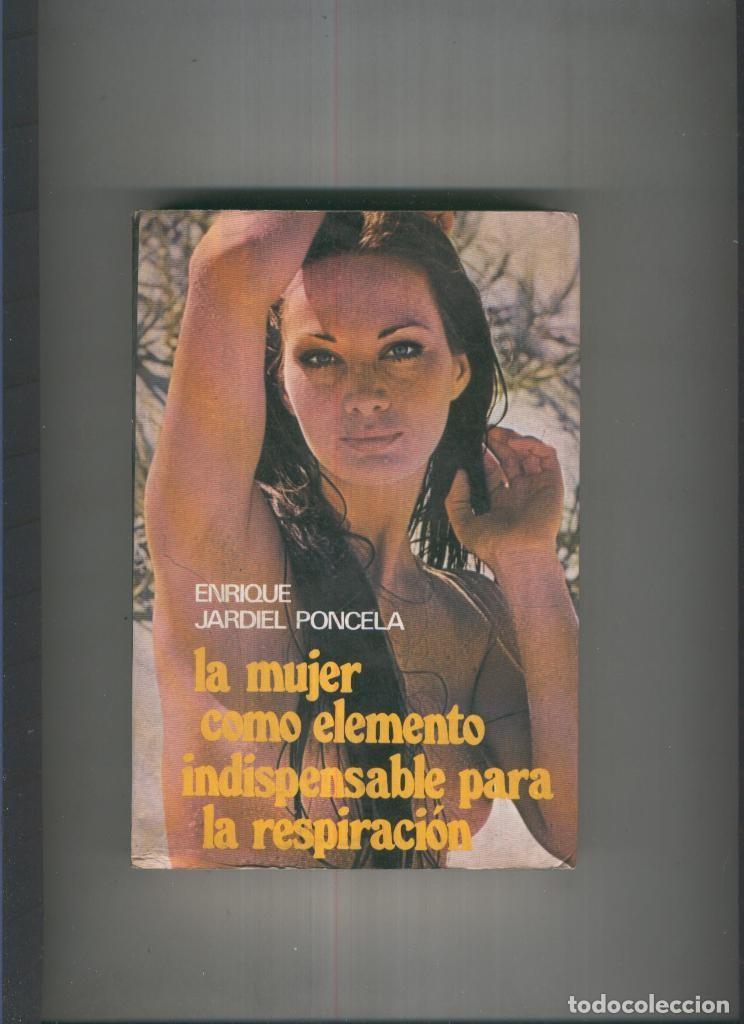 Libros: La mujer como elemento indispensable para la respiracion - Enrique Jardiel Poncela