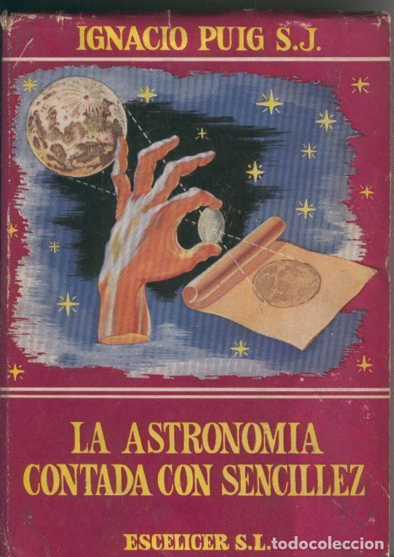 Libri di seconda mano: La astronomia contada con sencillez (suelto del lomo interior) - Ignacio Puig S.J.