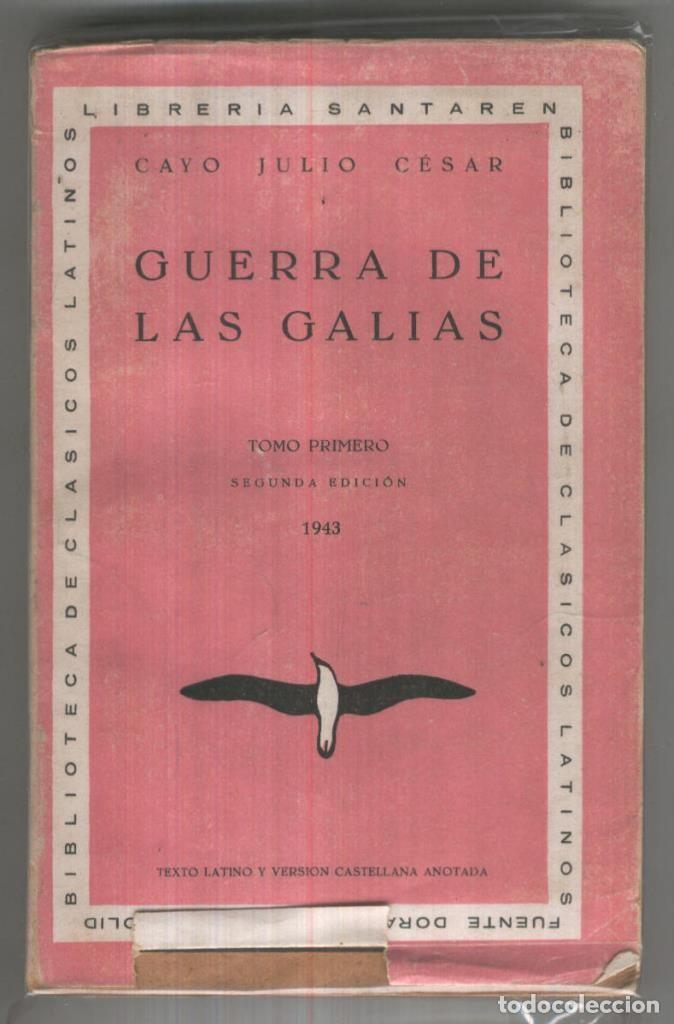 Libros: Guerra de Las Galias Tomo primero - Cayo Julio Cesar