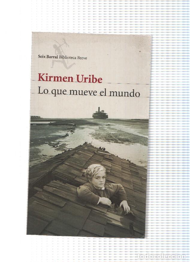 B&uuml;cher: Lo que mueve el mundo - Kirmen Uribe