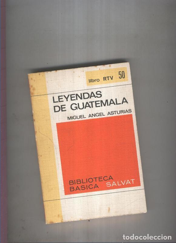 Livres: Biblioteca Basica Salvat libro RTV numero 050:Leyendas de guatemala (numerado 1 en interior cubierta
