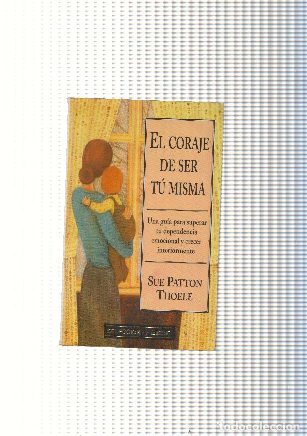 Libros: El coraje de ser tu misma - Sue Patton Thoele - Foto 1