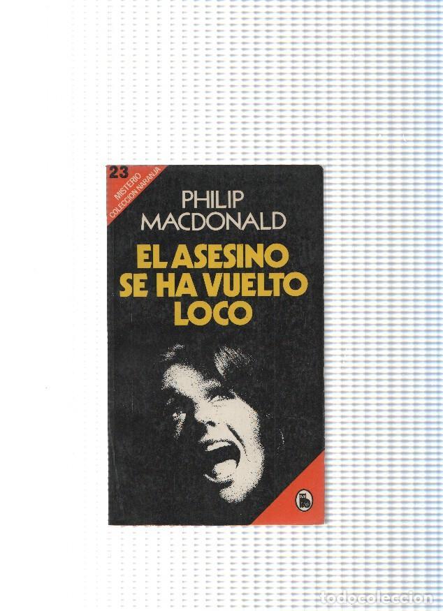 Libros: Misterio coleccion naranja numero 23: El asesino se ha vuelto loco - Philip Macdonald