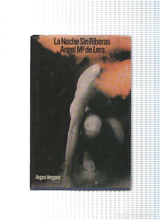 Libros: La noche sin riberas - Angel Maria de Lera - Foto 1