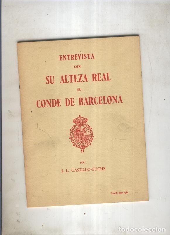 B&uuml;cher: Entrevista con su Alteza Real el Conde de Barcelona - J.L. Castillo Puche