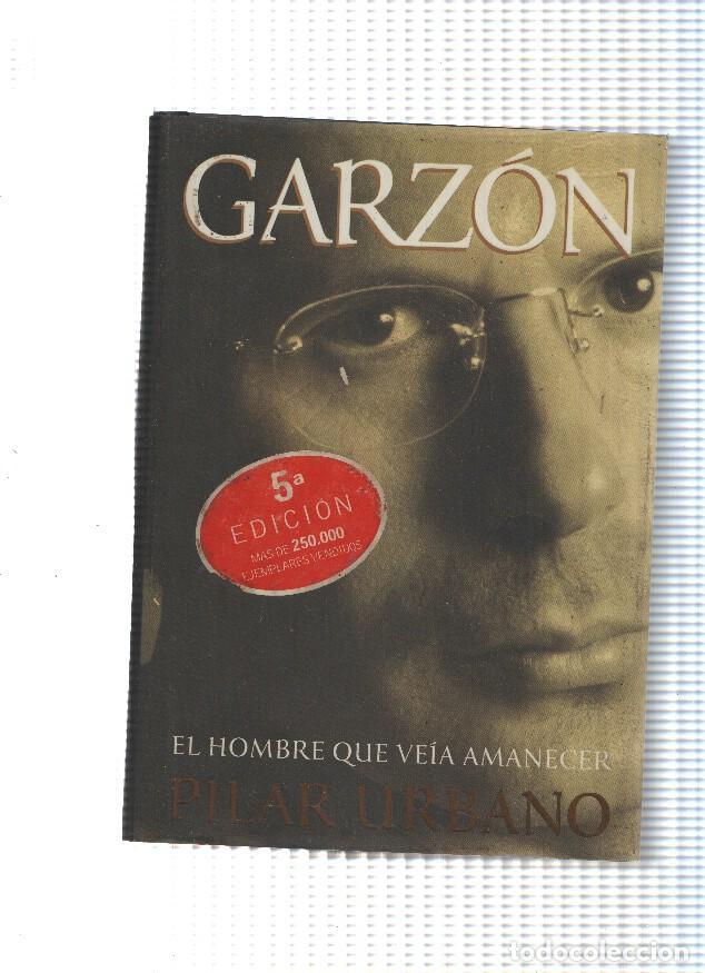 Libros: Garzon: El hombre que veia amanecer - Pilar Urbano