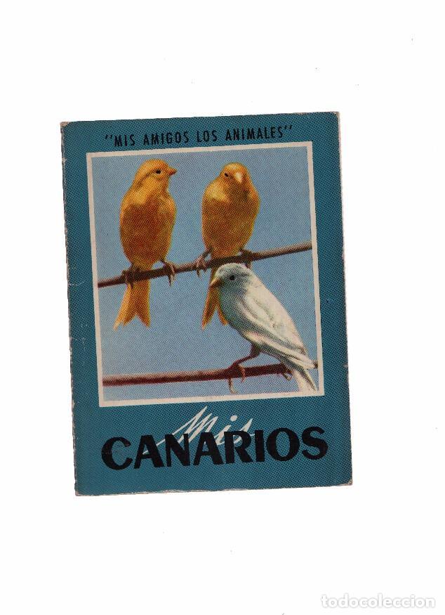 Libros: Mis amigos los animales: Mis canarios - Varios - Foto 1