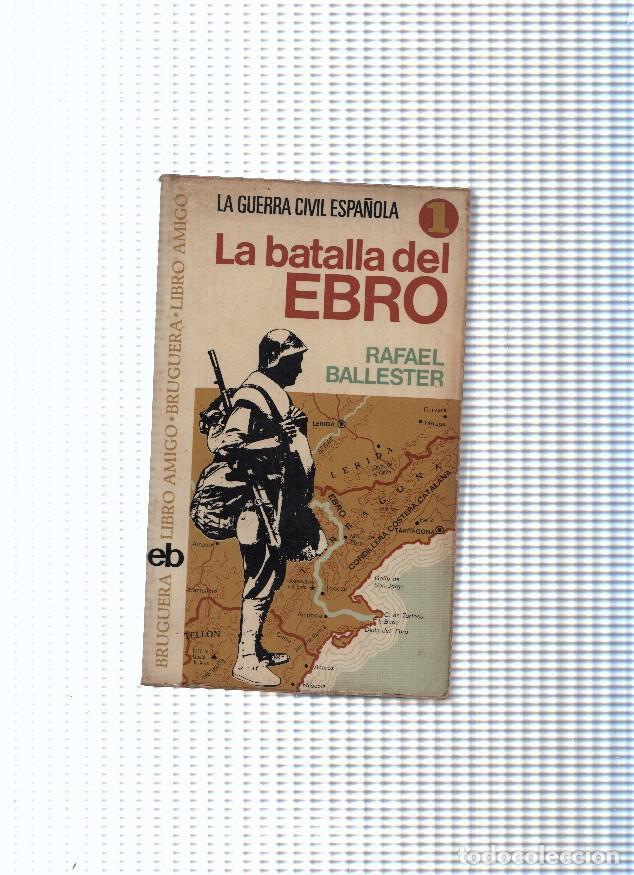 Libros: Libro amigo, 285: La Batalla del Ebro - Rafael Ballester - Foto 1