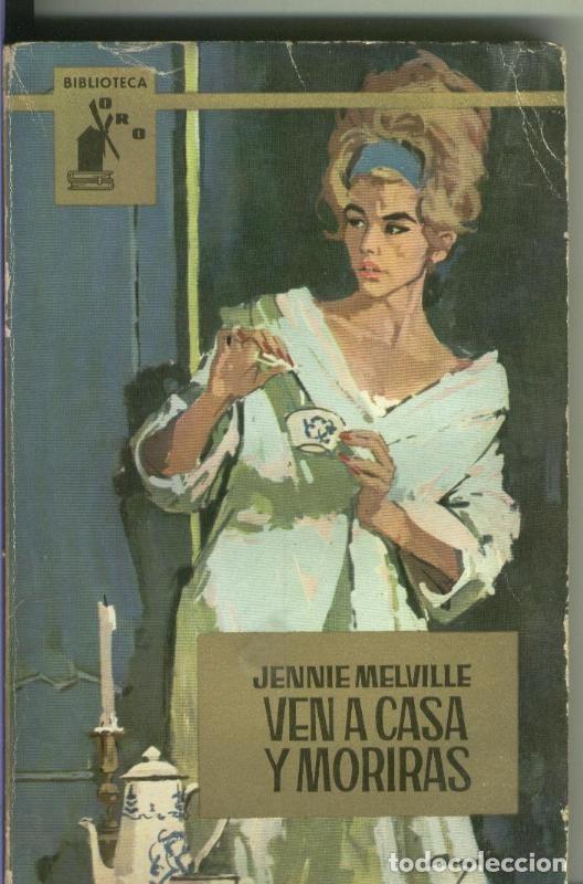 Libri di seconda mano: Biblioteca Oro numero 481: Ven a casa y Moriras - Jennie Melville