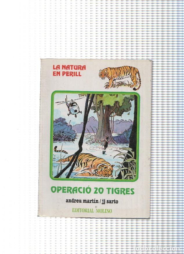 Libri di seconda mano: La Natura en perill numero 04: Operacio 20 tigres - andreu Martin, Jj Sarto