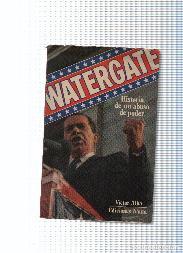 Libros: Los libros de la Veleta, 13: Watergate - Victor Alba - Foto 1