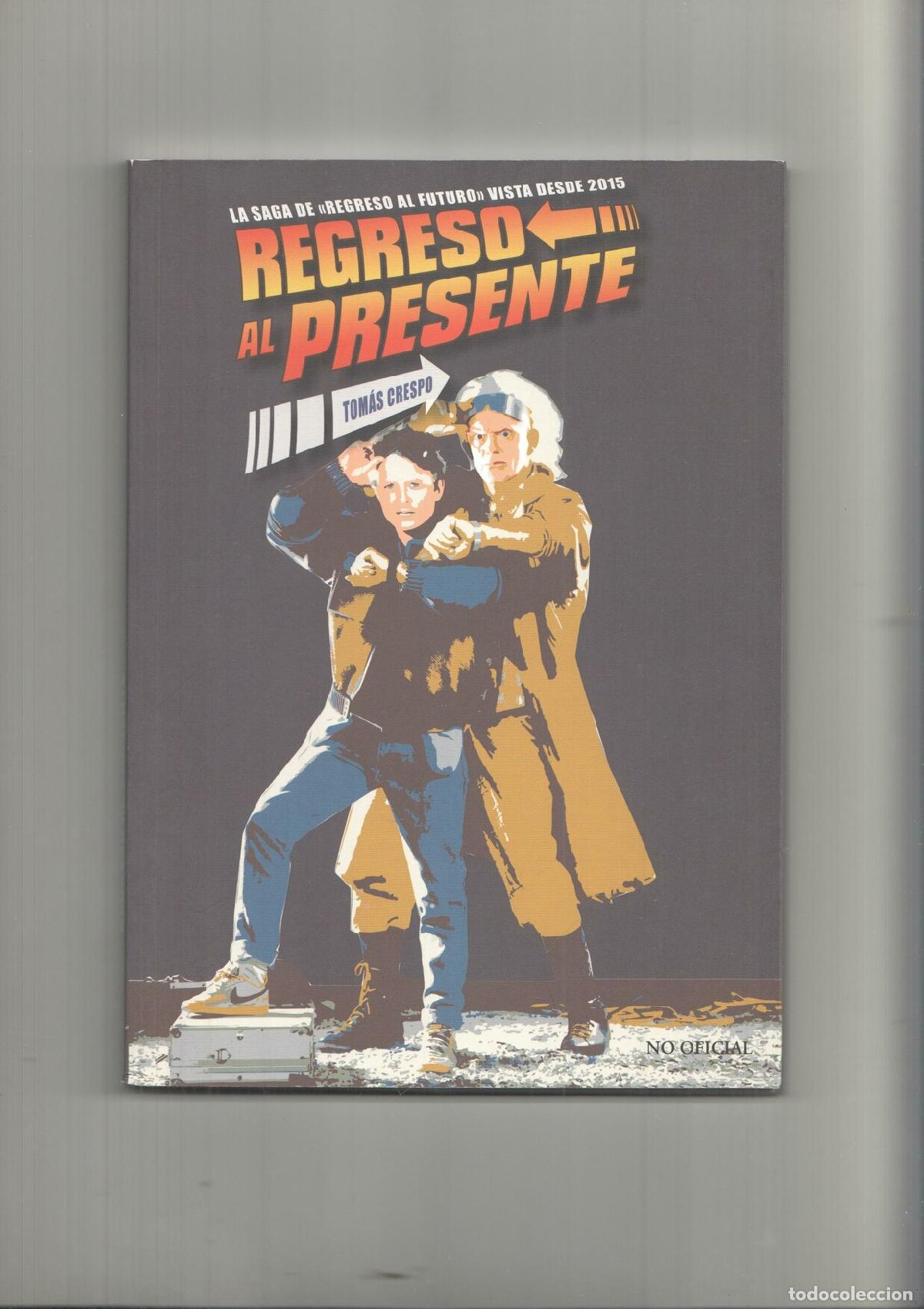 Libros: Regreso al presente, la saga de regreso al futuro vista desde 2015 - Tomas Crespo