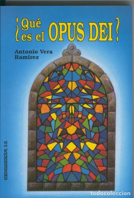 Libros: &iquest; Que es el Opus Dei ? - Antonio Vera Ramirez - Foto 1