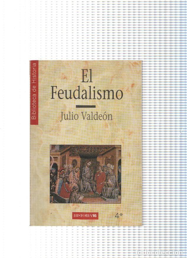 B&uuml;cher: Biblioteca de Historia 4, El Feudalismo - Julio Valdeon