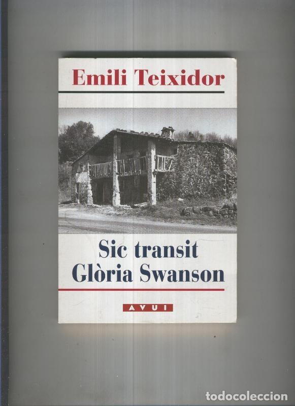 Libros: Sic transit Gloria Swanson - Emili Teixidor - Foto 1