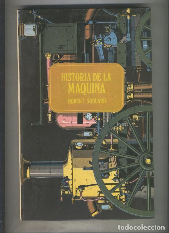 Libri di seconda mano: Historia ilustrada de las ciencias y de las invenciones numero 11: Historia de la maquina - Robert S