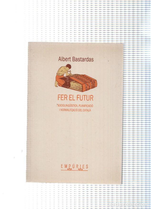 Libros: Fer el futur - Albert Bastardas
