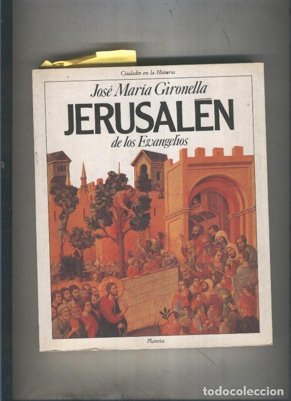 B&uuml;cher: Ciudades en la historia: Jerusalen de los evangelios - Jose Maria Gironella
