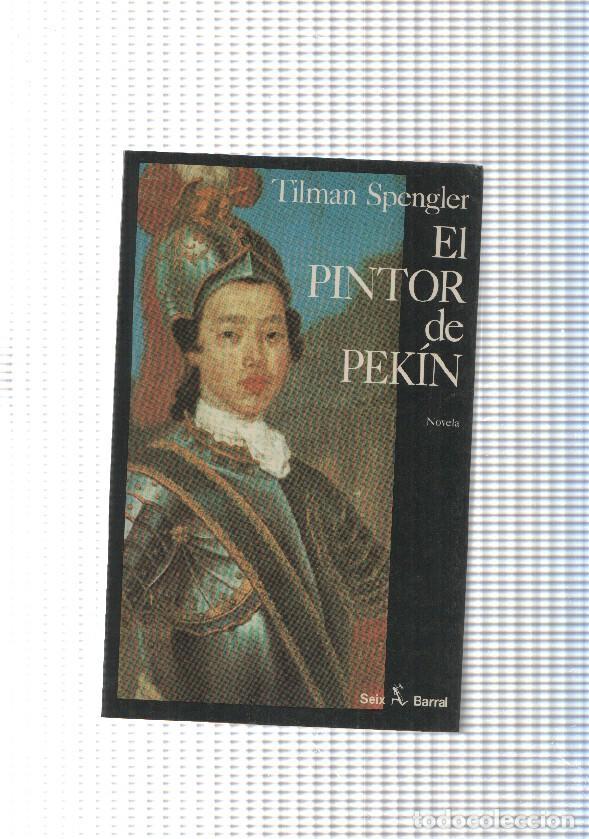 Libros: El pintor de Pekin - Tilman Spengler - Foto 1