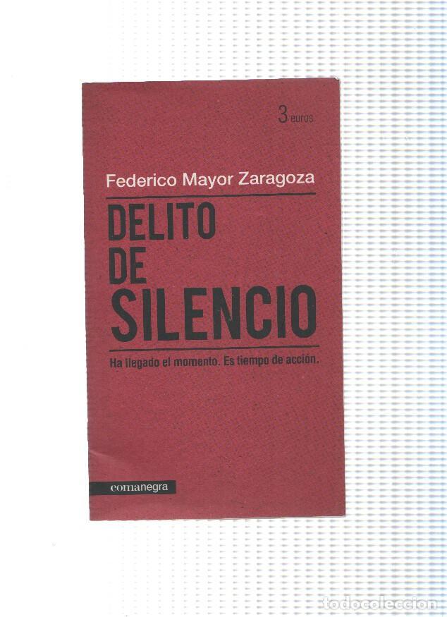 Libros: Delito de silencio - Federico Mayor Zaragoza - Foto 1