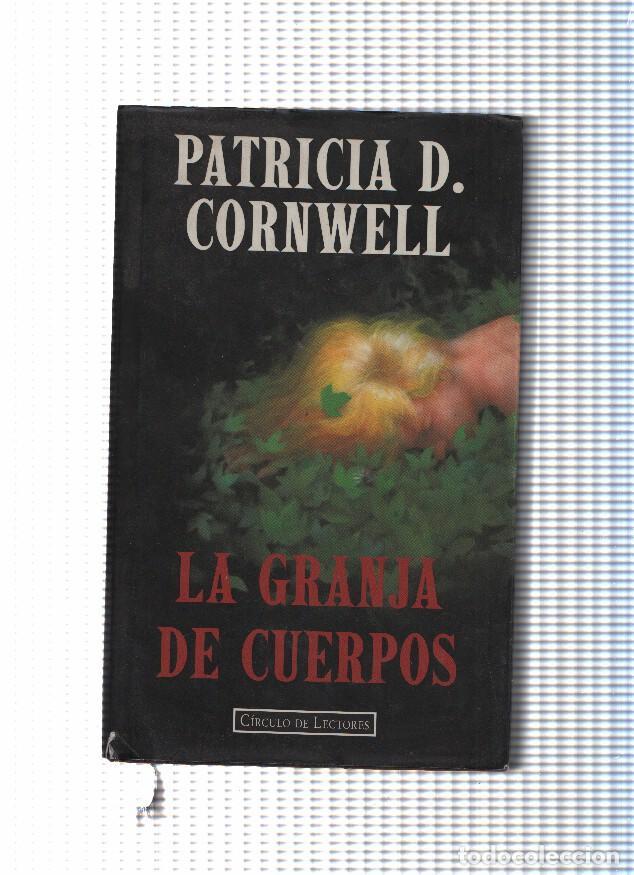 Libros: Circulo de Lectores: La granja de cuerpos - Patricia D. Cornwell - Foto 1