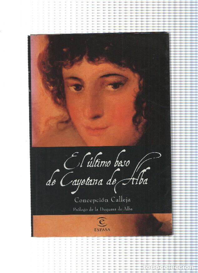 Libri di seconda mano: El ultimo beso de Cayetana de Alba - Concepcion Calleja