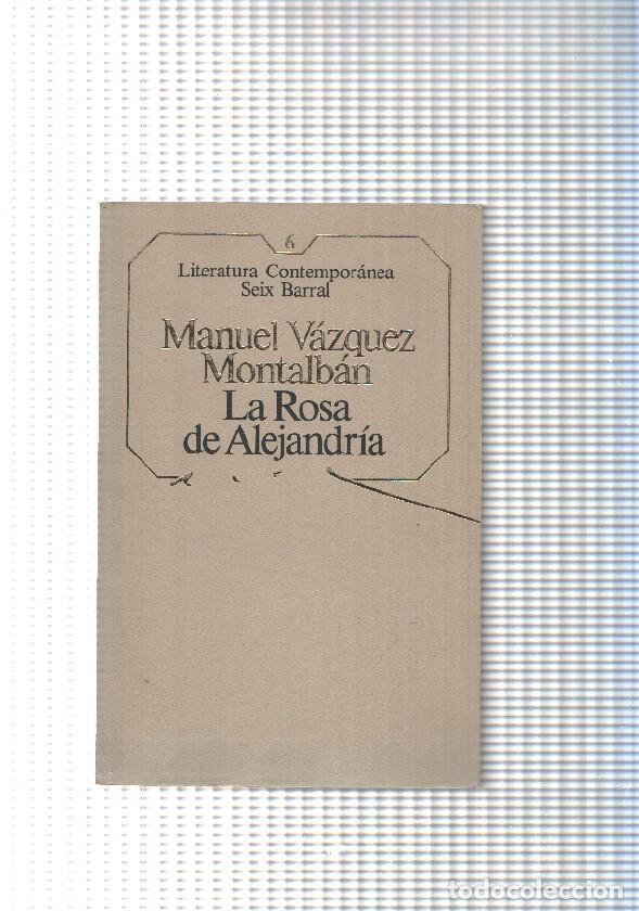 Libros: Literatura Contemporanea Seix Barral num.06: La Rosa de Alejandria - Manuel Vazquez Montalban