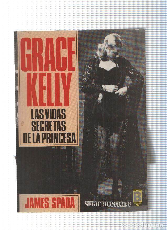Libros: Grace Kelly: la vida secreta de la princesa - James Spada