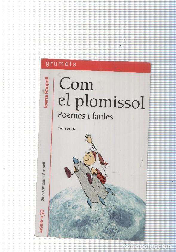 Libros: Col leccio Grumets : Com el plomissol - Joana Raspall