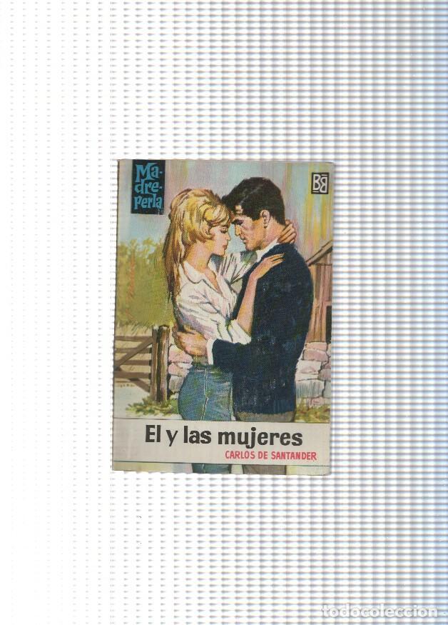 books: Coleccion Madreperla numero 740: El y las mujeres - Carlos de Santander