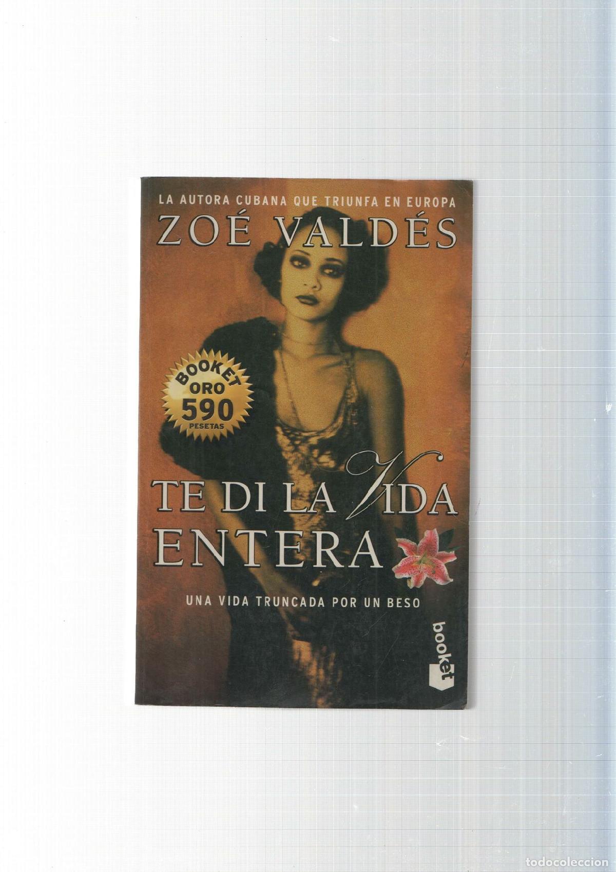 Libros: Te di la vida entera - Zoe Valdes - Foto 1