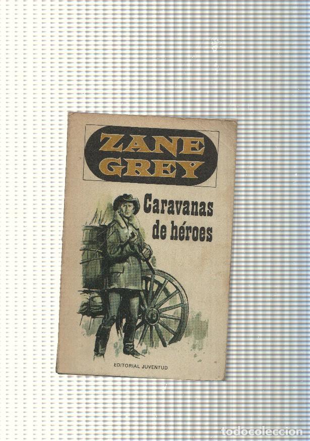 Libros: Caravanas de heroes - Zane Grey - Foto 1