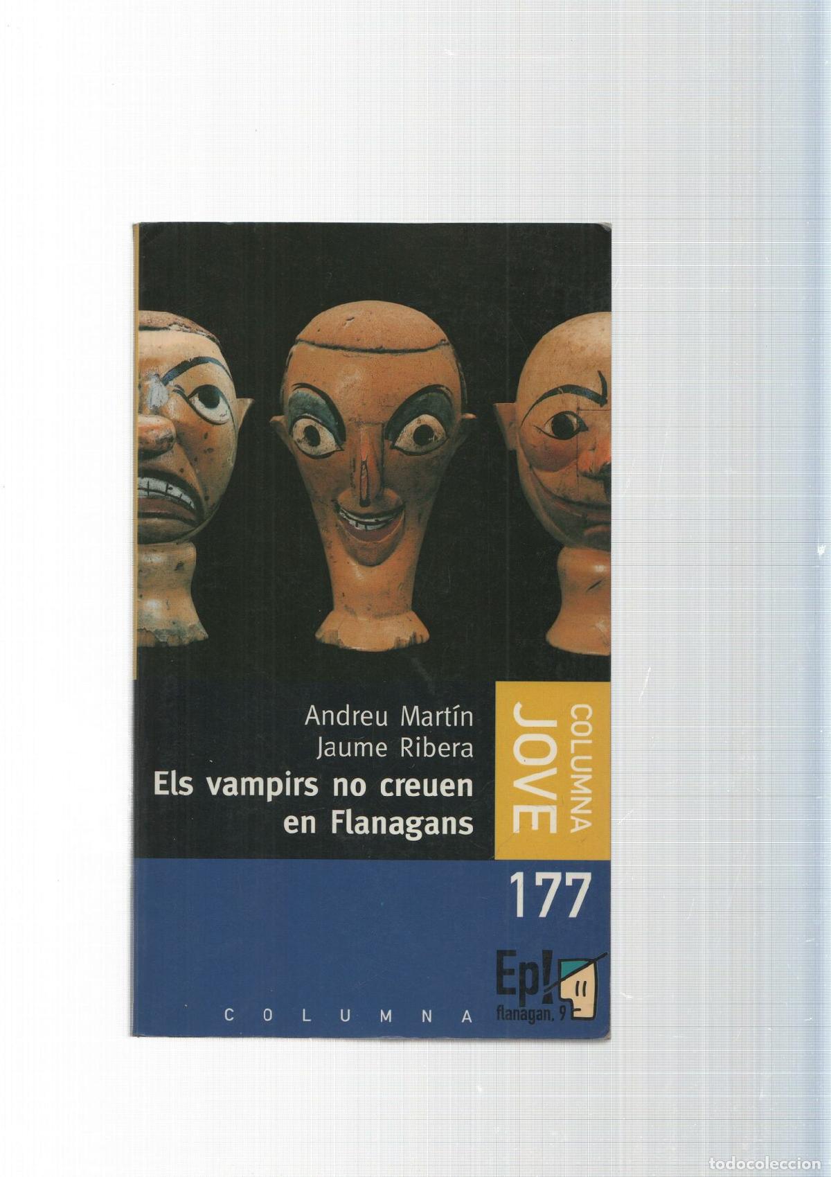 B&uuml;cher: Columna Jove num. 177: Els Vampirs no creuen en Flanagans - Andreu Martin, Jaume Ribera