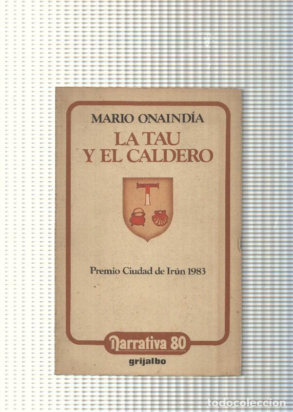 Livros em segunda m&atilde;o: Narrativa 80: La tau y el caldero - Mario Onaindia